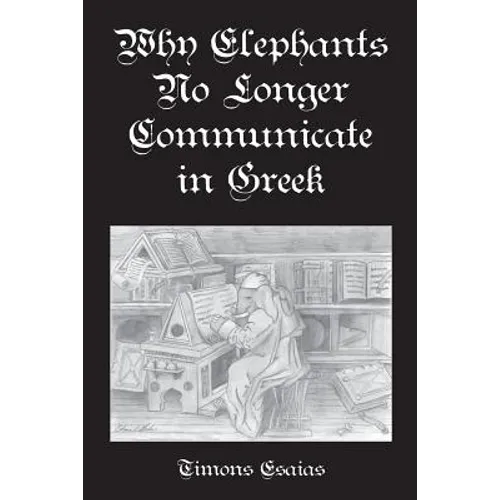 Why Elephants No Longer Communicate In Greek