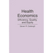 Health Economics: Efficiency, Quality, and Equity