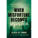 When Misfortune Becomes Injustice: Evolving Human Rights Struggles for Health and Social Equality, Second Edition