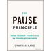 The Pause Principle: How to Keep Your Cool in Tough Situations