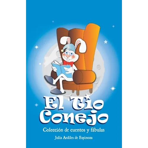 El Tio Conejo: Coleccion de Cuentos y Fabulas