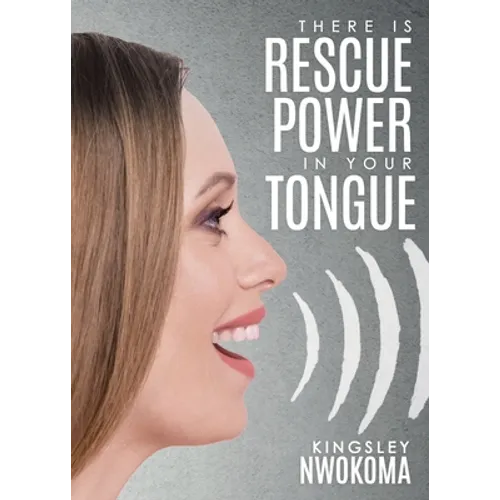 There Is Rescue Power in Your Tongue