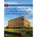 Official Guide to the Smithsonian National Museum of African American History and Culture