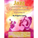 Jazz Learning Paths For Improvisation Volume II: 30 Complete Lines - Patterns For The Contemporary Jazz Player/For Alto Saxophone, E-Flat Trumpet & al