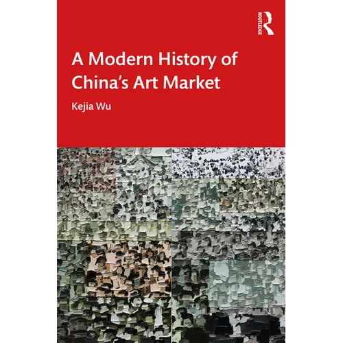 A Modern History of China's Art Market