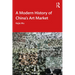 A Modern History of China's Art Market
