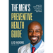 The Men's Preventive Health Guide: What To Check, When To Check It, and Why It Matters