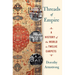 Threads of Empire: A History of the World in Twelve Carpets