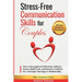 Stress-Free Communication Skills for Couples: How to Recognize & Effectively Address Issues, Build Trust, and Resolve Conflicts for a Stronger Marriag