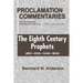 Eighth Century Prophets: Amos, Hosea, Isaiah, Micah