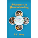 Adventure in Homeschooling: A Helpful Guide For Home Educating Your Children