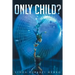 Only Child?