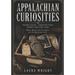 Appalachian Curiosities