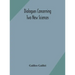 Dialogues Concerning Two New Sciences