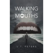 Walking with Our Mouths