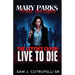Mary Parks, Private Investigator: The Lettuce Caper! Live to Die!