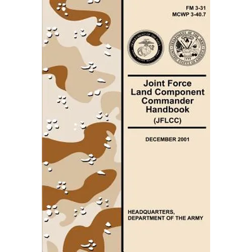 Joint Force Land Component Commander Handbook (JFLCC) (FM 3-31)