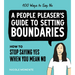 100 Ways to Say No: How to Stop Saying Yes When You Mean No
