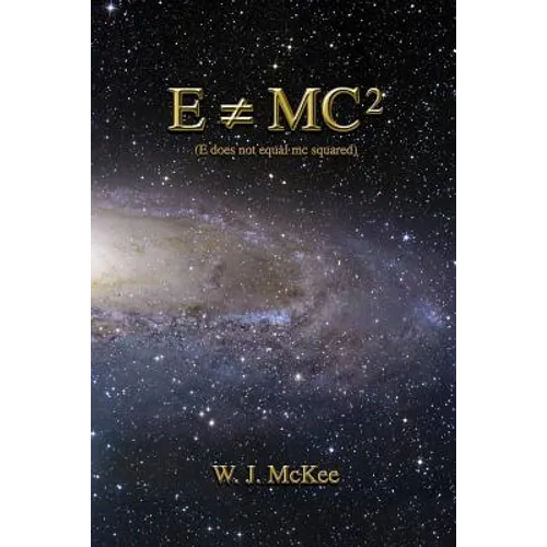 E does not equal mc squared