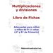 Multiplicaciones y Divisiones - Libro de Fichas: Para niños y niñas de 9-11 años (4°-5° Primaria)