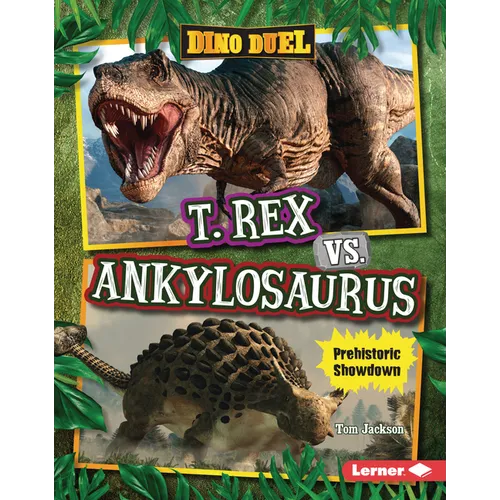 T. Rex vs. Ankylosaurus: Prehistoric Showdown