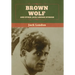 Brown Wolf and Other Jack London Stories