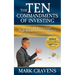 The Ten Commandments of Investing: Discover 10 Keys to Find High-Return Investments Without Losing Your Hard-Earned Money