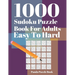 1000 Sudoku Puzzle Books For Adults Easy To Hard: Brain Games for Adults - Logic Games For Adults - Mind Games Puzzle