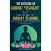 The Wisdom of Buddhist Psychology & The Heart of Buddha's teachings