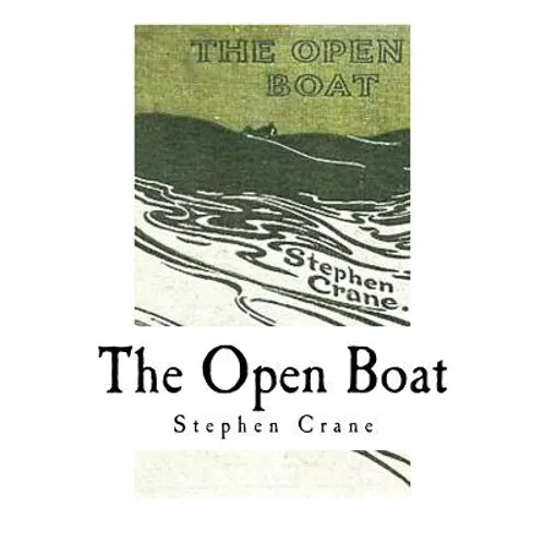 The Open Boat: And Other Stories
