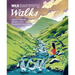 Wild Swimming Walks South Wales: 28 Lake, River & Waterfall Days Out in the Brecon Beacons, Gower and Wye Valley