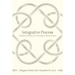 Integrative Process: Follettian Thinking from Ontology to Administration