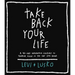 Take Back Your Life: A 40-Day Interactive Journey to Thinking Right So You Can Live Right