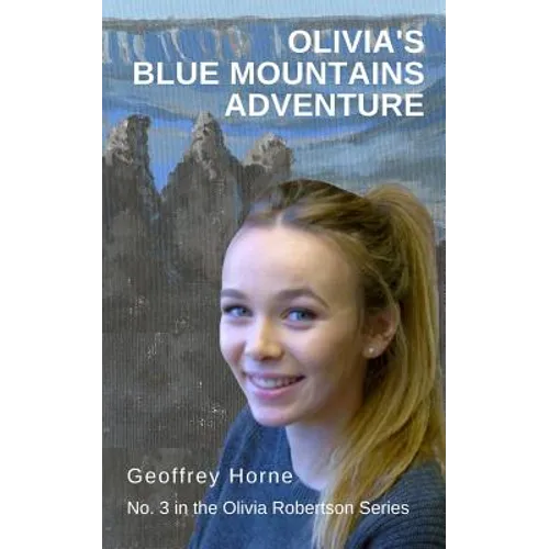 Olivia's Blue Mountains Adventure: (Olivia Robertson series Book 3)