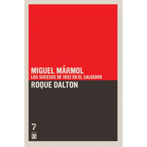 Miguel M rmol: Los sucesos de 1932 en El Salvador