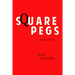 Square Pegs