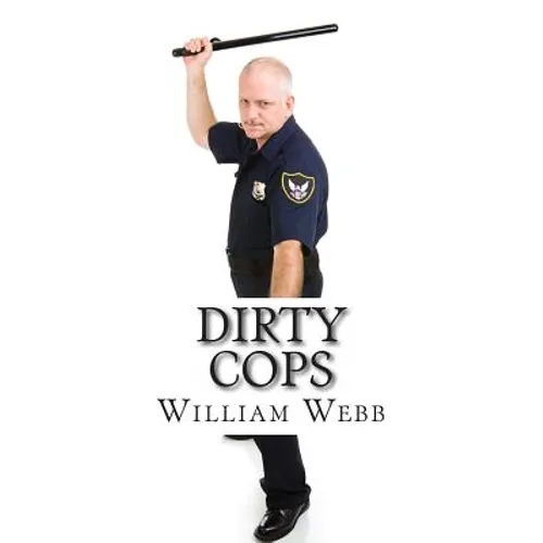 Dirty Cops: 15 Cops Who Turned Evil