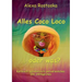 Alles Coco loco ...oder was?: Karibische-paradiesische-paradriesliche (Un-)Alltäglichkeiten
