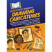 HowExpert Guide to Drawing Caricatures: A 60-Day Step-by-Step System with 250+ Visual Examples to Learn How to Draw Caricatures, Create Cartoon-Style