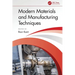 Modern Materials and Manufacturing Techniques