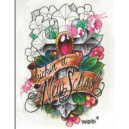Kickin it New School: An adult coloring book of illustrative tattoo designs
