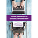 Tactical Approaches to Technical Communication: Reimagining Institutions, Transforming Society
