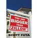 You Are Bigger Than Zillow(R)