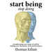 Start Being, Stop Doing: Transforming our sense of self by ending our obsession with performance