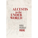 Alcestis in the Underworld: Poems