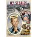 My Stories I Like to Tell: A Farm Boy Memoir