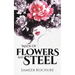 Made of Flowers and Steel: Empowering Poems for Women on Success, Love and Life