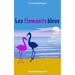 Les flamants bleus