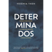 Determinados: Porque para vencer y no para ser vencidos, fuimos llamados
