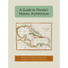 A Guide to Florida's Historic Architecture
